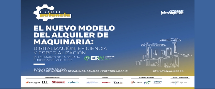 El Foro Potencia aborda el nuevo modelo de alquiler de maquinaria ante los retos de la digitalización, la eficiencia y la especialización. ANAPAT participará en este Foro.